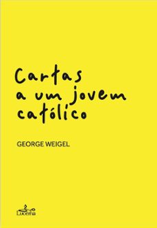 cartas a um jovem catolico (ebook)-george weigel-9789899207400