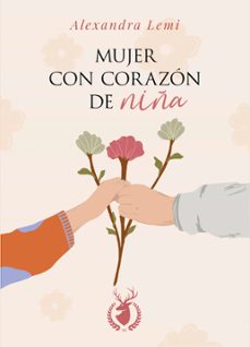 mujer con corazon de niña (ebook)-alexandra lemi-9789915959900