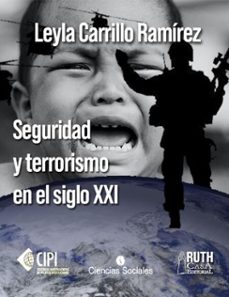 seguridad y terrorismo en el siglo xxi (ebook)-leyla carrillo ramírez-9789962740100