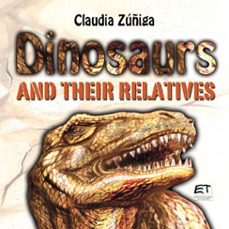 dinosaurs and their relatives (ebook)-claudia zúñiga-vega-9789977663500