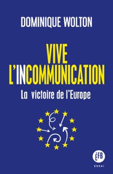 vive l'incommunication (ebook)-dominique wolton-9791025204900