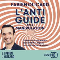 l'antiguide de la manipulation (audiolibro)-fabien olicard-9791036616600