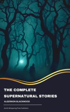 the complete supernatural stories (ebook)-algernon blackwood-9791070051900