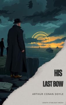 his last bow (ebook)-arthur conan doyle-9791070123300