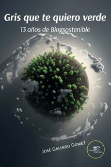 gris que te quiero verde-jose galindo gomez-9791220137300