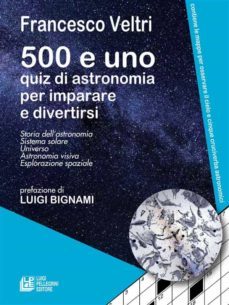500 e uno quiz di astronomia per imparare a divertirsi (ebook)-9791220501200
