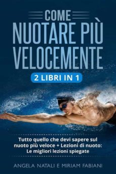 come nuotare piu velocemente (2 libri in 1) (ebook)-9791221439700