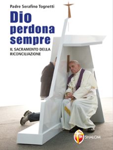 dio perdona sempre. il sacramento della riconciliazione (ebook)-9791256391400