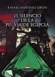 el silencio de la piramide egipcia (ebook)-rafael martinez giron-9791370231200