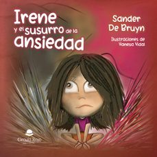 irene y el susurro de la ansiedad-sander de bruyn-9791370235000