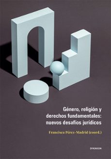 genero, religion y derechos fundamentales: nuevos desafios juridicos (ebook)-francisca pérez madrid-9791370471200