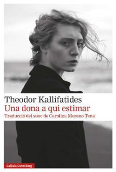 una dona a qui estimar-theodor kallifatides-9791387605100