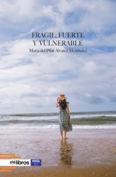 fragil, fuerte y vulnerable-maria del pilar alvarez menendez-9791387620400