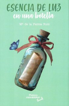 esencia de luz en una botella-mª de la palma ruiz-9791387720100