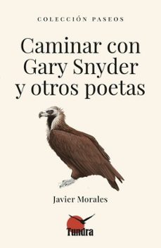 caminar con gary snyder y otros poetas-javier morales-9791387759100