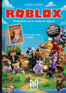 roblox. diviertete en un entorno seguro. guia no oficial con truc os y secretos-chema gomez-9791388059100