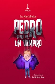pedro quiere ser un vampiro-eva maria buiza-9791399076400