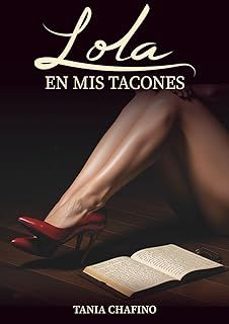 lola en mis tacones-tania chafino-9791399077100