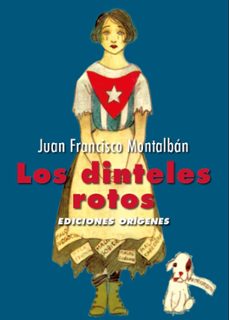 Imagen Principal de LOS DINTELES ROTOS. TRES RELATOS CUBANOS DE EMPEÑO, AZAR...