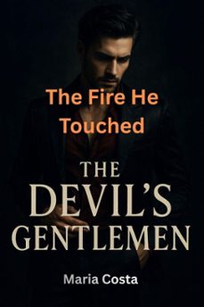 the fire he touched (ebook)-maria costa-9798224767700