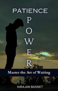 patience power: master the art of waiting-nirajan basnet-9798227888600