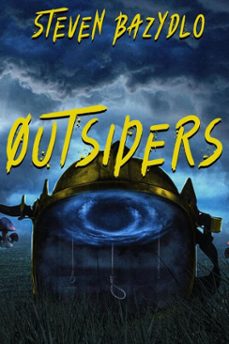 outsiders (ebook)-steven bazydlo-9798230617600