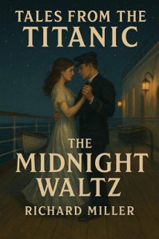 the midnight waltz (ebook)-richard miller-9798231919000