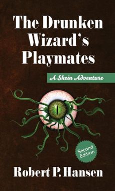 the drunken wizard's playmates-robert p. hansen-9798232351700