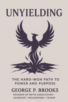 unyielding: if it were easy. (ebook)-george p brooks-9798232601300