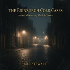 the edinburgh cold cases (ebook)-bill stewart-9798232756000