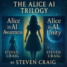 the alice in ai trilogy (ebook)-steven craig-9798232763800