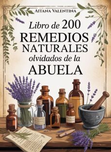 libro de los 200 remedios naturales olvidados de la abuela (ebook)-aitana valentina-9798232881900