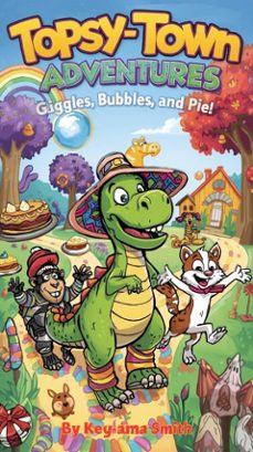 topsy-town adventures: giggles, bubbles, and pie! (ebook)-kadian fenderson-key-anna smith-9798232883300