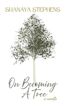 on becoming a tree (ebook)-shanaya stephens-9798233236600