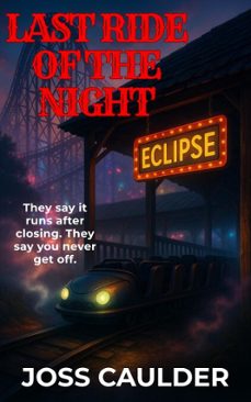 last ride of the night (ebook)-joss caulder-9798233606700