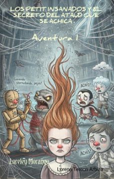 los petit insanados y el secreto del ataud que se achica - aventura 1 (ebook)-lorena tercon arbiza-9798233989100