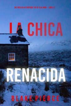 la chica renacida (un thriller de suspense fbi de ella dark  libro 21) (ebook)-blake pierce-9798341503700