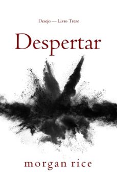 despertar (desejo  livro treze) (ebook)-morgan rice-9798341577800