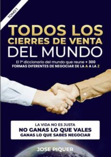 todos los cierres de ventas del mundo (tomo i)-jose javier piquer casanova-9798362784300