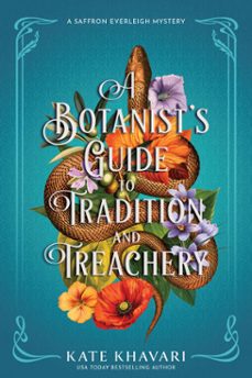a botanist's guide to tradition and treachery (ebook)-kate khavari-9798892424400