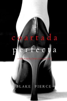 la coartada perfecta (un thriller de suspense psicologico con jessie huntlibro ocho) (ebook)-blake pierce-9798894829500