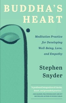 cuore di buddha: la pratica della meditazione per sviluppare benessere, amore ed empatia (ebook)-stephen snyder-9798988172000