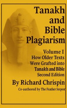 tanakh and bible plagiarism vol i (ebook)-richard chrispin-the feather serpent-9798993950600