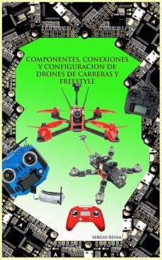 componentes, conexiones y configuracion de drones de carreras y freestyle (ebook)-2910022558138