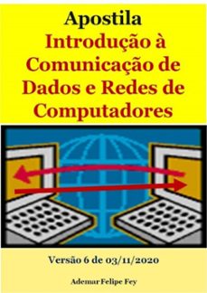 apostila introduço a comunicaço de dados e redes de computadores (ebook)-ademar felipe fey-3410002134110