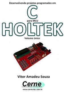 desenvolvendo projetos programados em c para mcu holtek volume unico (ebook)-vitor amadeu souza-3410002402110