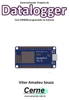 desenvolvendo  projetos de datalogger com esp8266 programado no arduino (ebook)-vitor amadeu souza-3410002456410