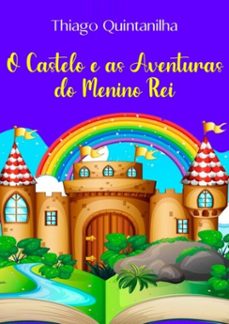 o castelo e as aventuras do menino rei (ebook)-thiago quintanilha-3410006148410