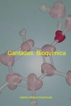 cantadas: bioquimica (ilustrada) (ebook)-mário sérgio piantavini-3410006243610