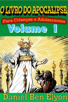 o livro do apocalipse para crianças e adolescentes volume 1 (ebook)-daniel ben elyon-3410006280110